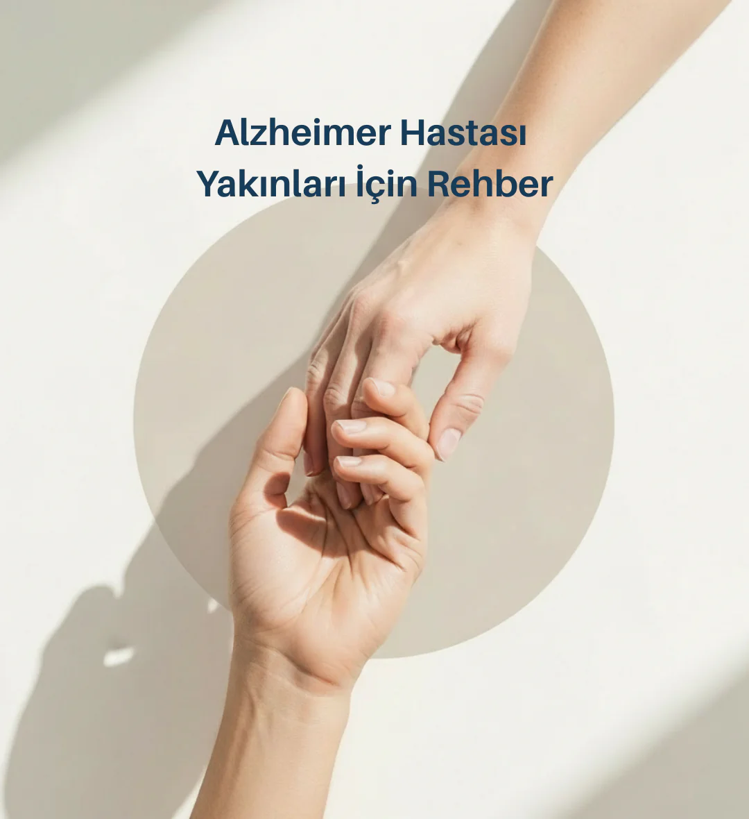 Alzheimer Hastası Yakınları İçin Rehber