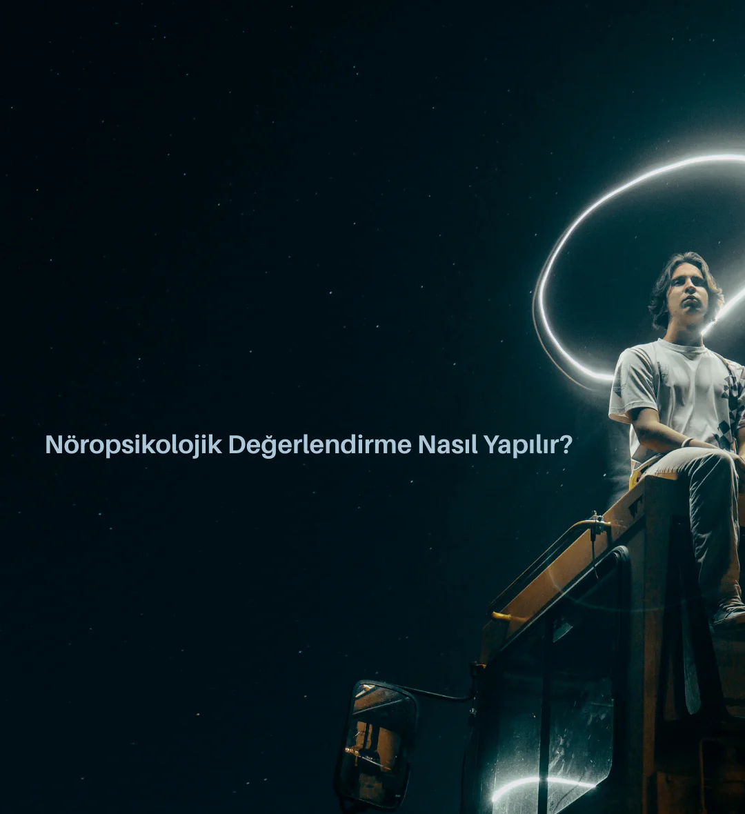 Nöropsikolojik Değerlendirme Nasıl Yapılır?